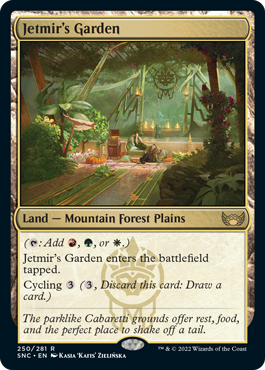 Jetmir's Garden
 ({T}: Add {R}, {G}, or {W}.)
Jetmir's Garden enters the battlefield tapped.
Cycling {3} ({3}, Discard this card: Draw a card.)